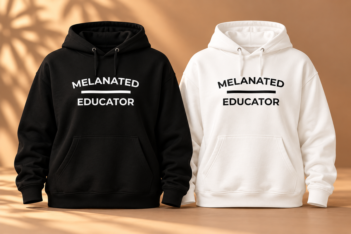 Melanated OVER Educator| Hoodie