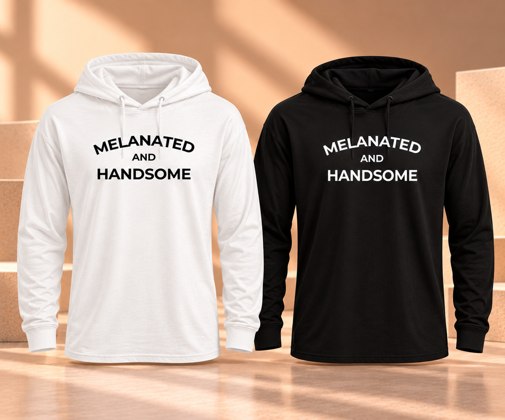 Melanated AND Handsome| Hooded Long Sleeve