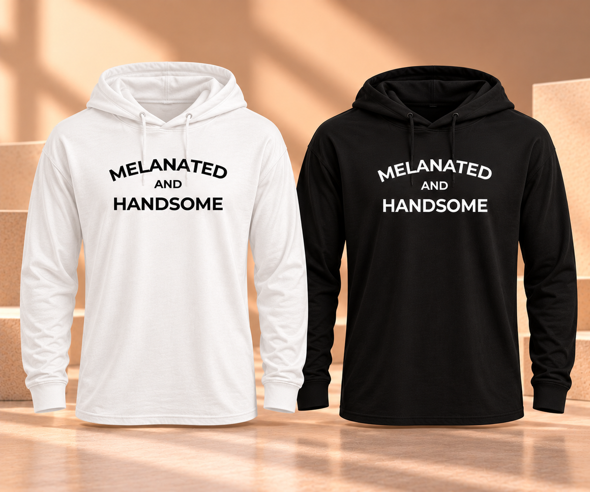 Melanated AND Handsome| Hooded Long Sleeve