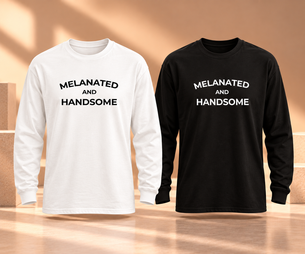 Melanated AND Handsome| Long Sleeve